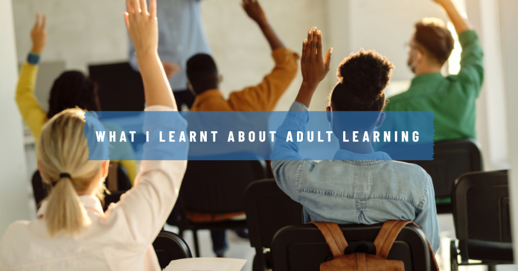 What I’ve Learned About Adult Learning